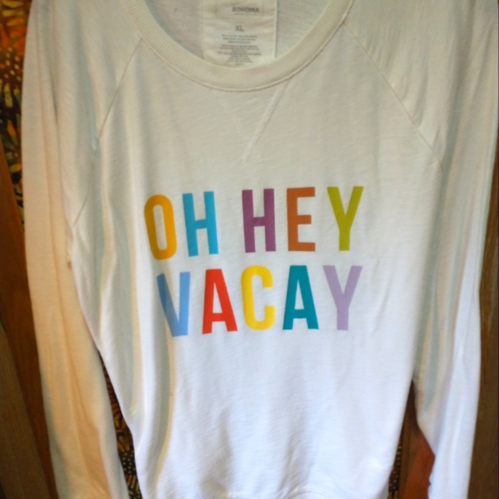 Sonoma Oh Hey, Vacay white Sweatshirt Size XL